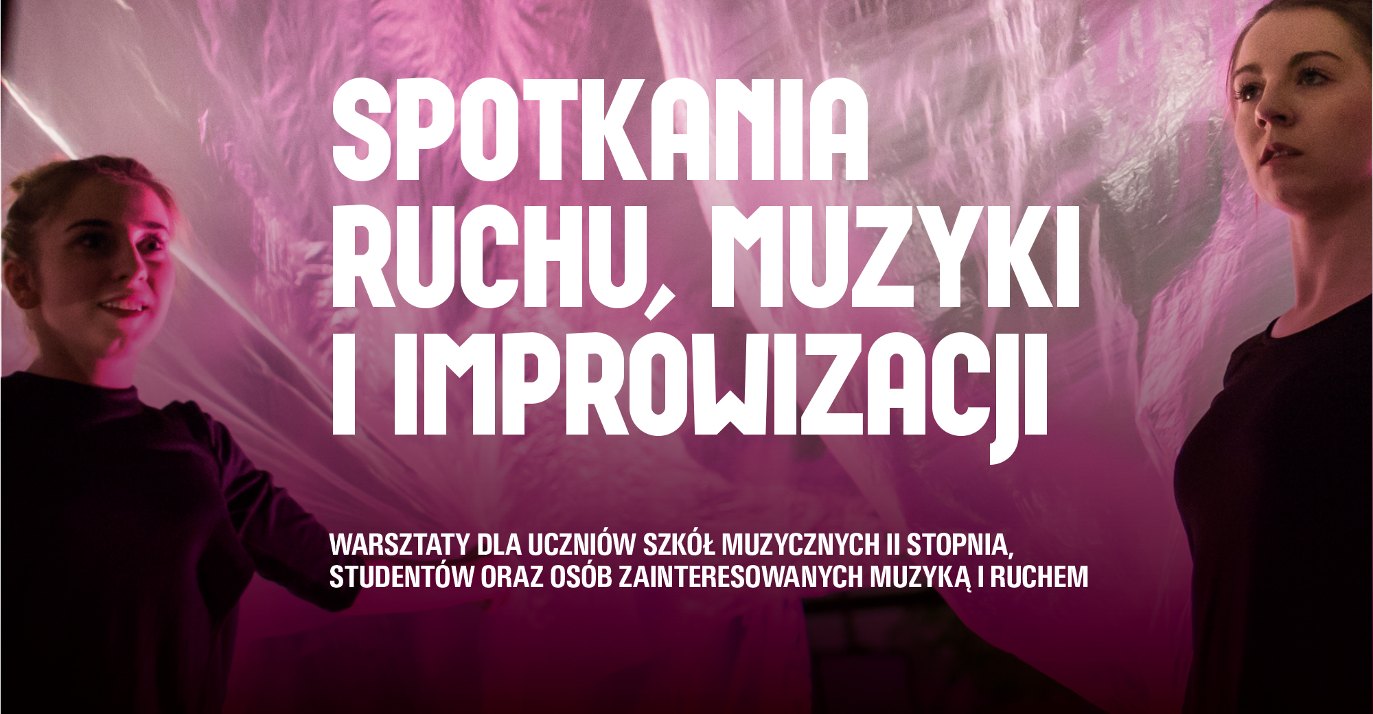 SPOTKANIA RUCHU, MUZYKI I IMPROWIZACJI