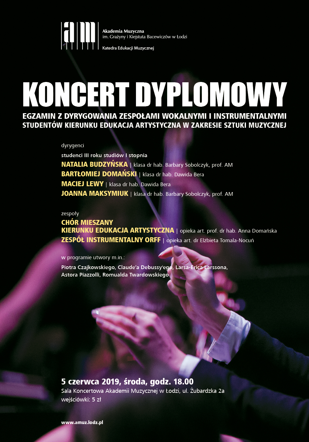 Koncert dyplomowy studentów kierunku edukacja artystyczna w zakresie sztuki muzycznej Akademii Muzycznej w Łodzi