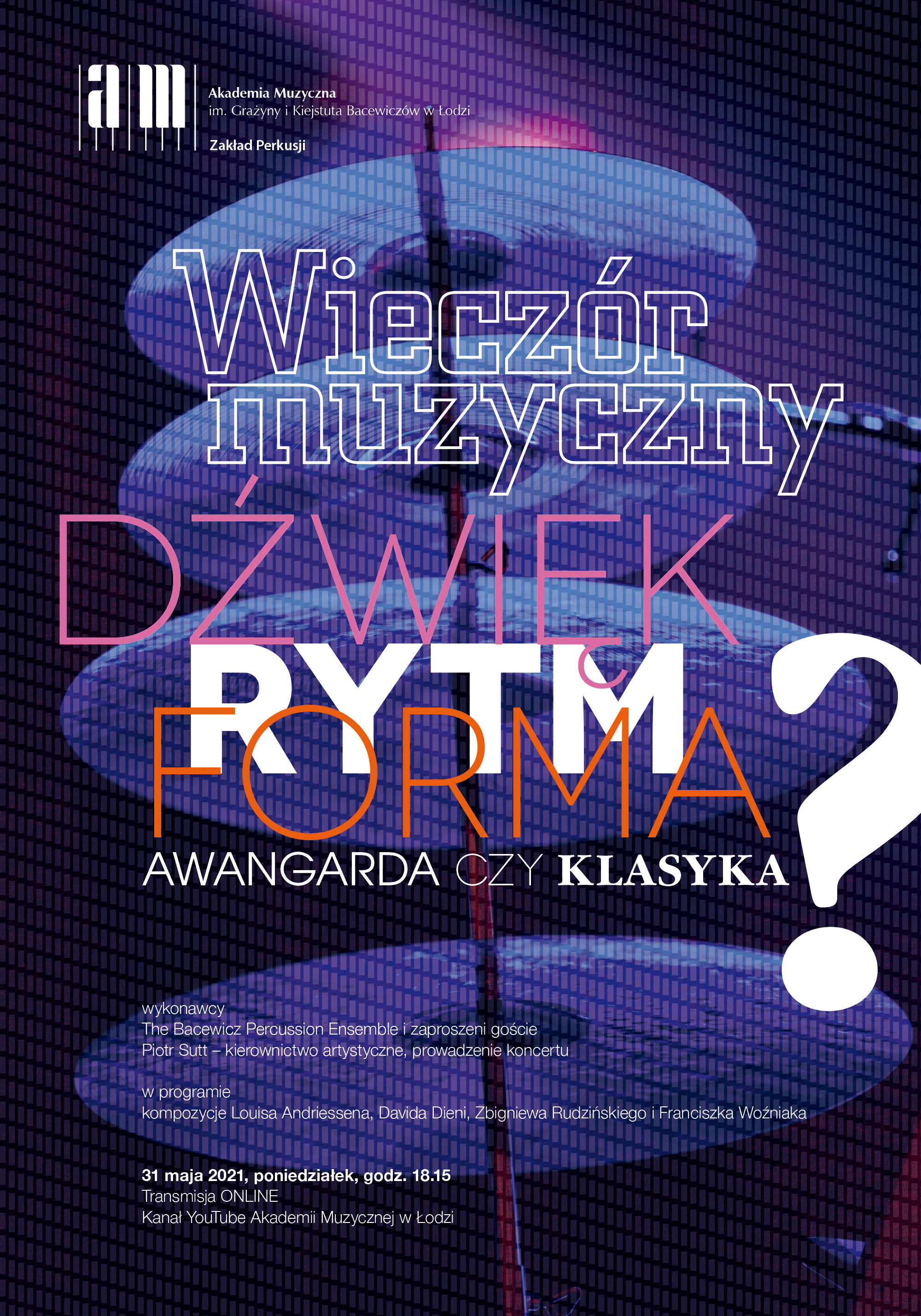 Wieczór muzyczny DŹWIĘK, RYTM I FORMA – AWANGARDA CZY KLASYKA?