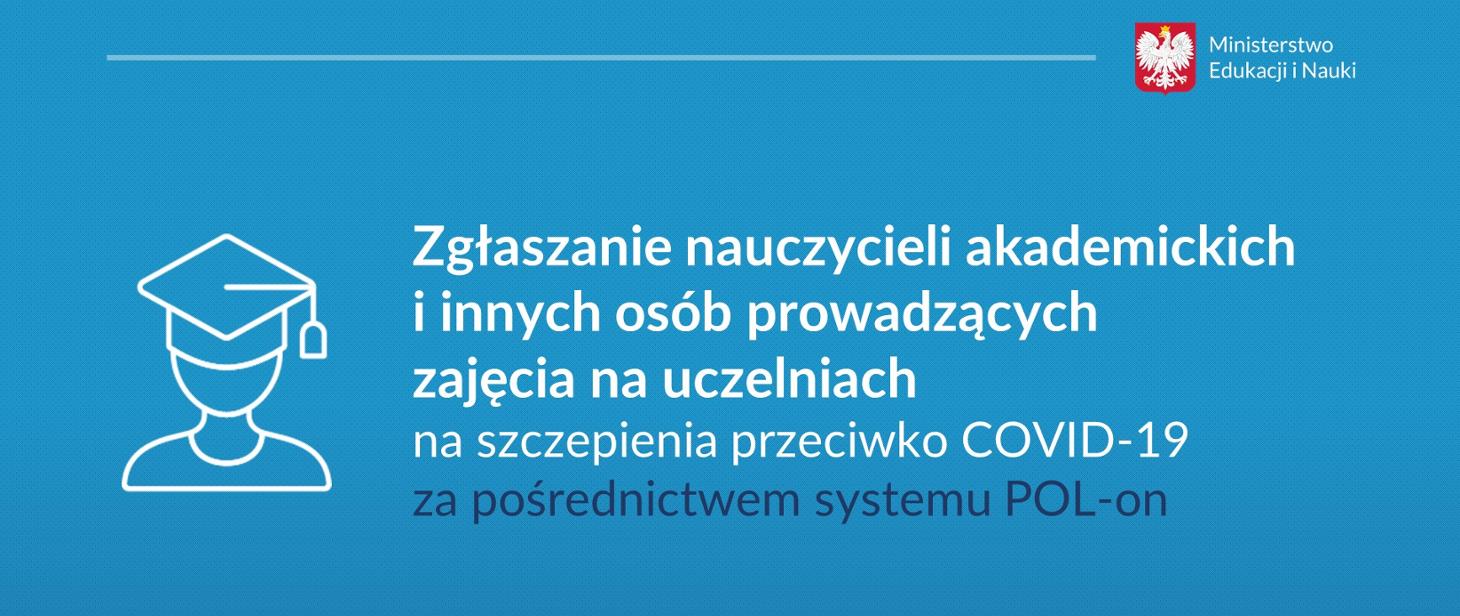 Zgłaszanie nauczycieli akademickich i innych osób prowadzących zajęcia na uczelniach na szczepienia przeciwko COVID-19