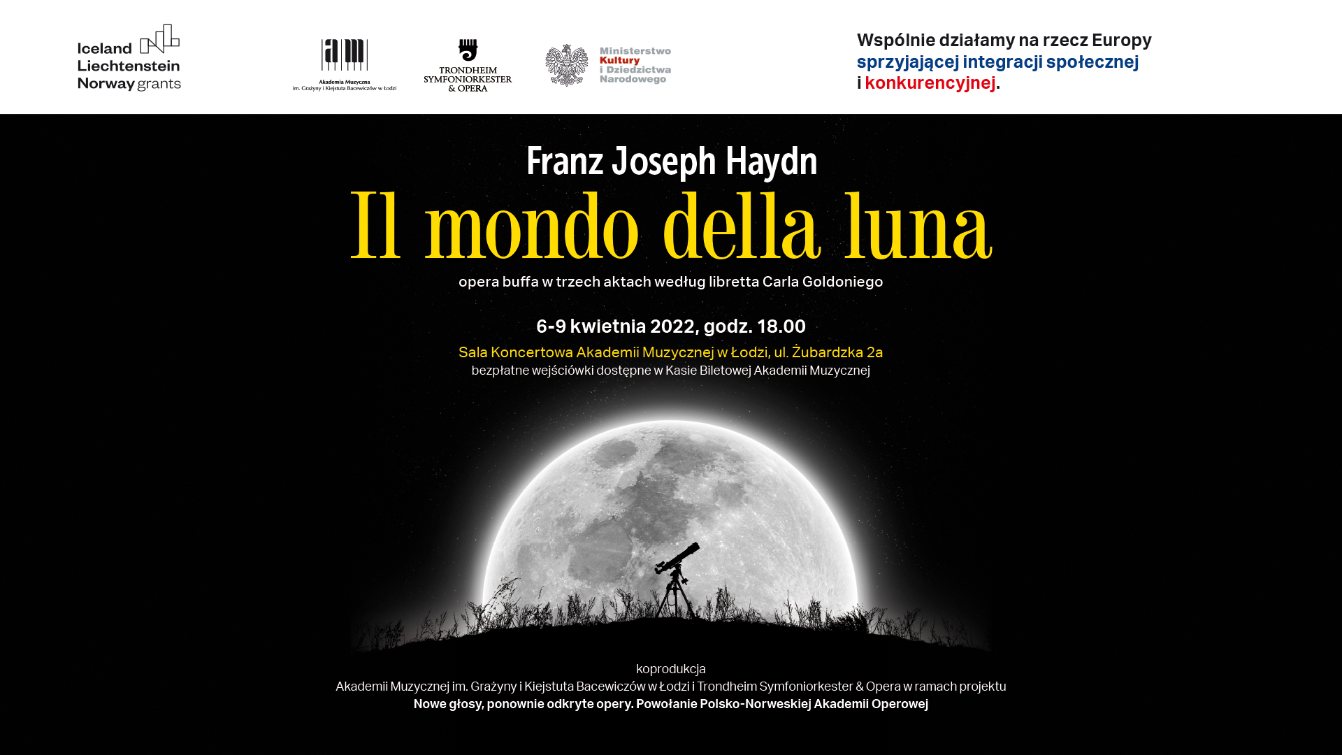 Premiera opery IL MONDO DELLA LUNA Franza Josepha Haydna