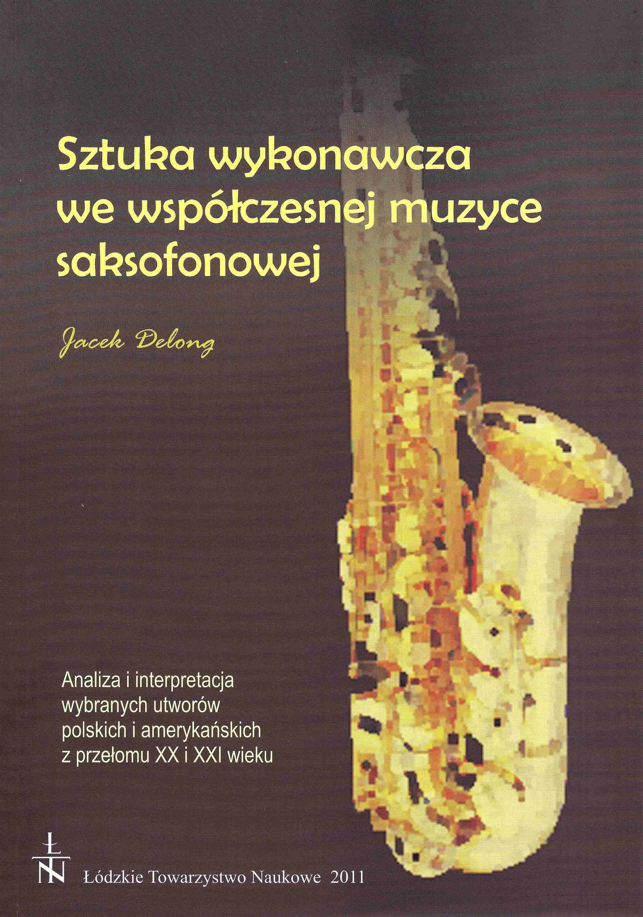 Sztuka wykonawcza we współczesnej muzyce saksofonowej