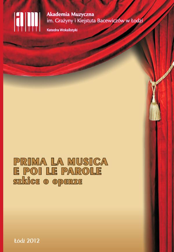 Prima la musica e poi le parole. Szkice o operze