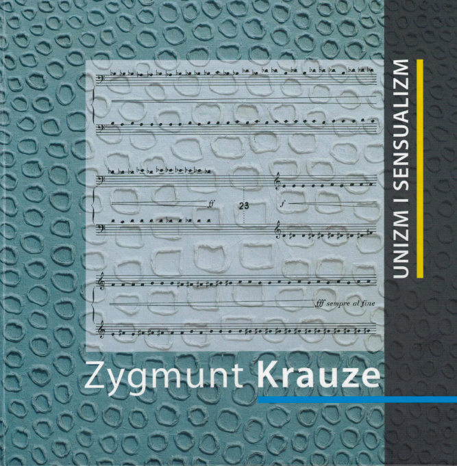 Zygmunt Krauze. Unizm i sensualizm (album z płytą DVD)